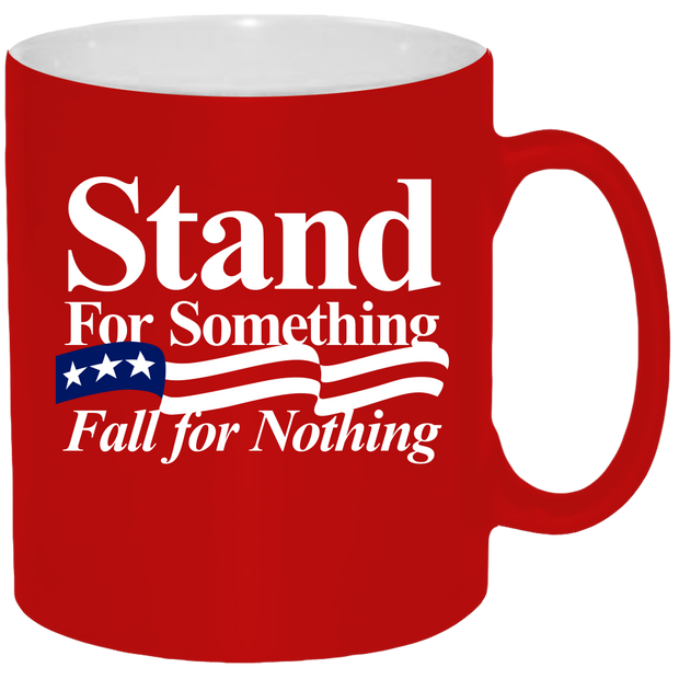 Stand For Somethig Mug