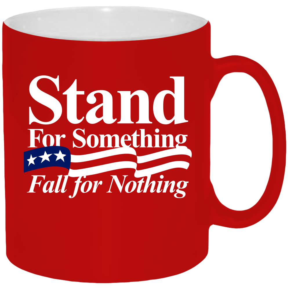 Stand For Somethig Mug