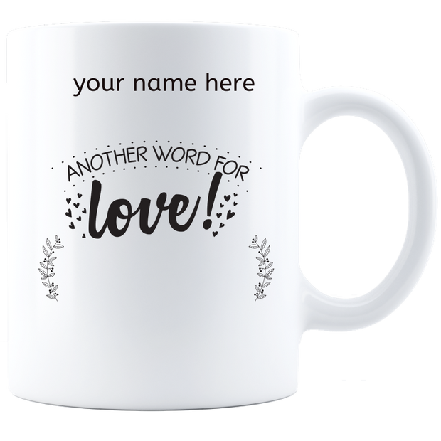 Another word for love Coffee Mug