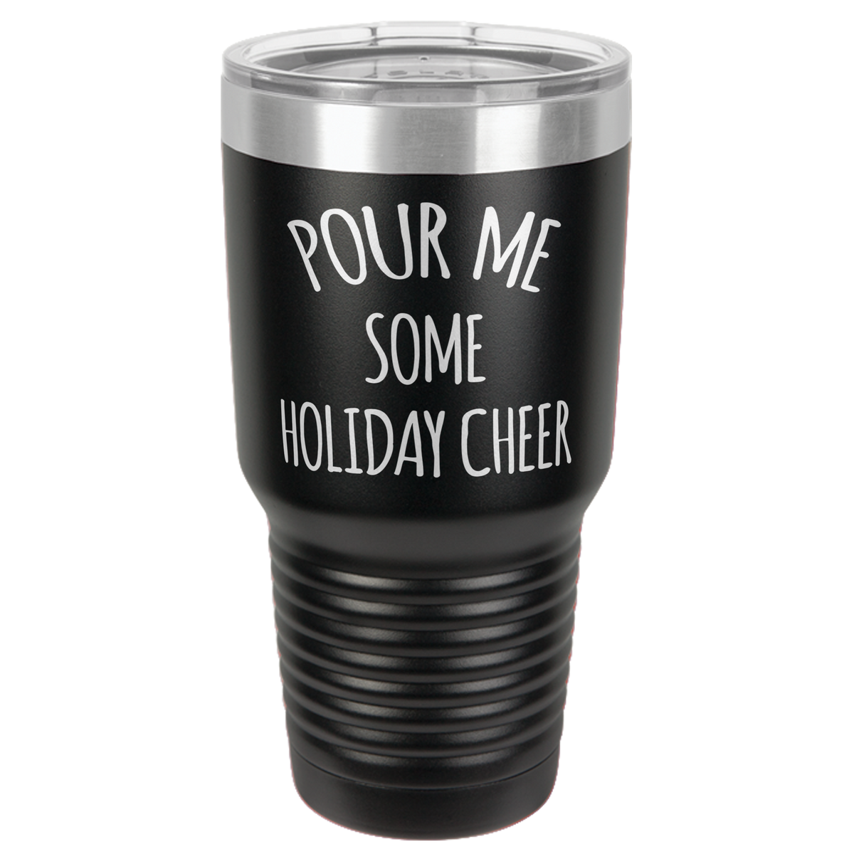 Pour Me Some Holiday Cheer Tumbler 30oz