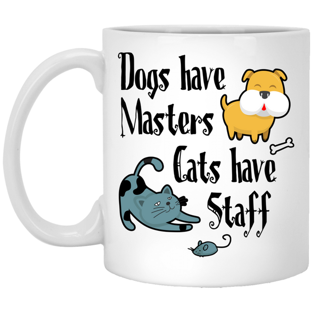 Dogs Have Masters  11 oz. White Mug