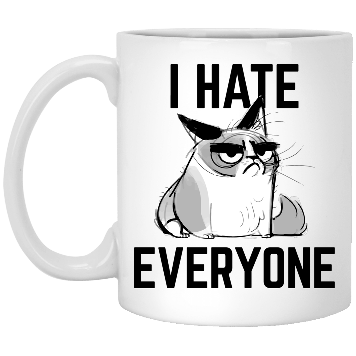 Hate Everyone 11 oz. White Mug