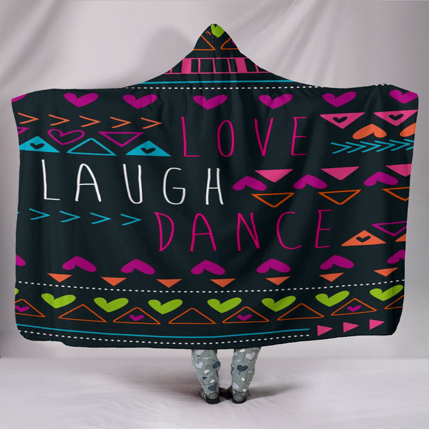 Love Laugh Dance Hooded Blanket