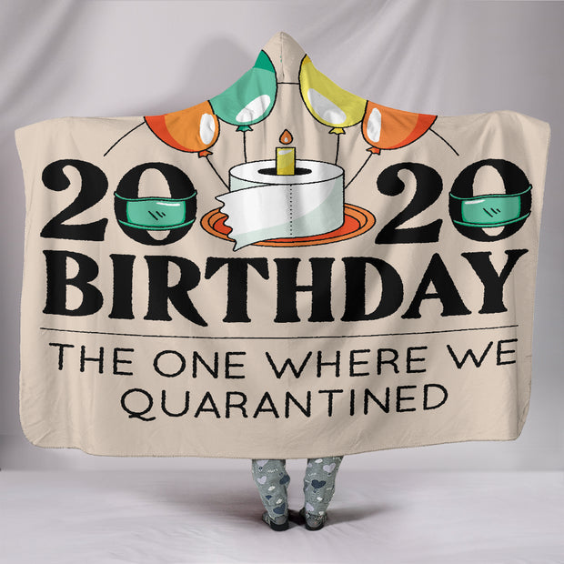 2020 Birthday Quarantined Hooded Blanket