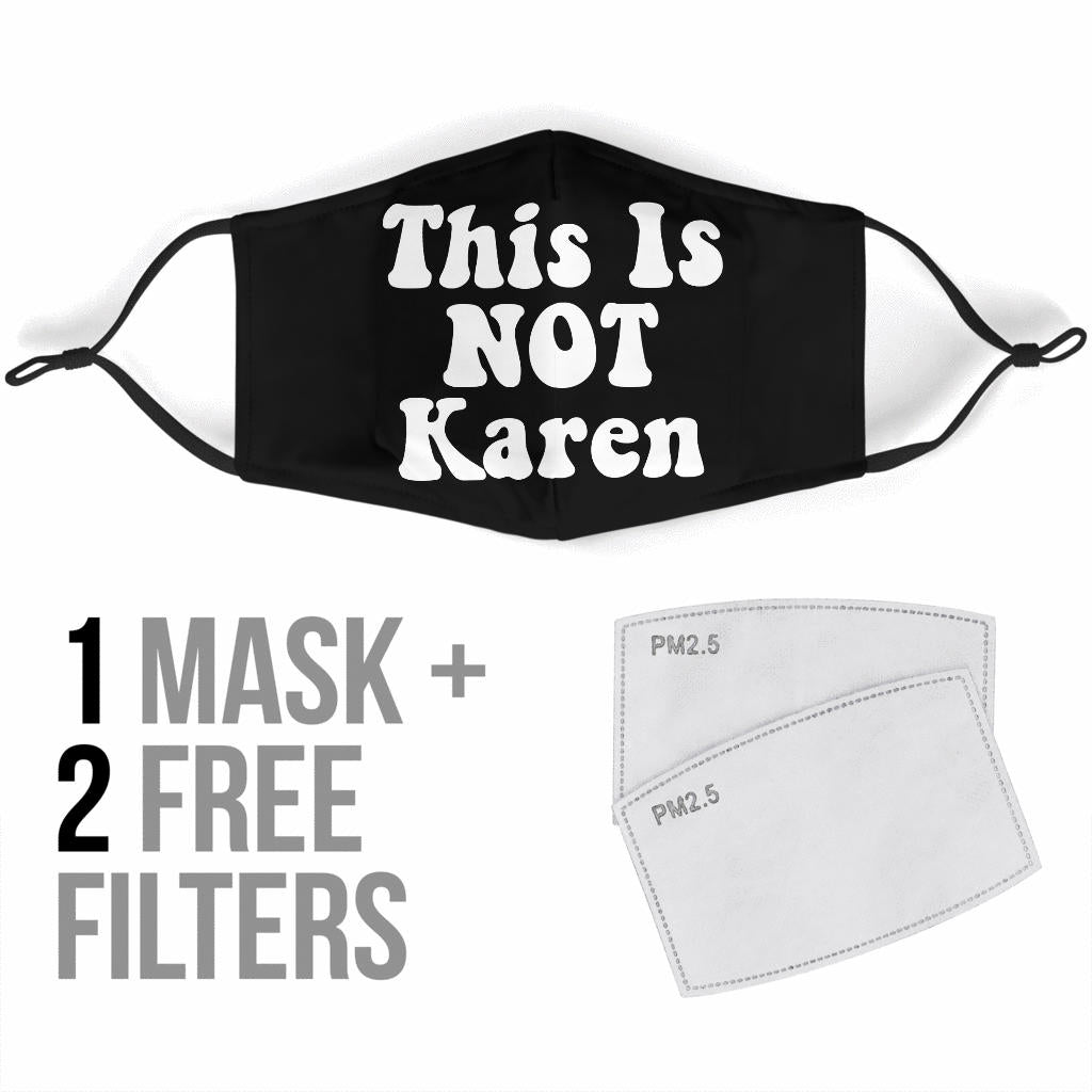 Face Mask This Is Not Karen