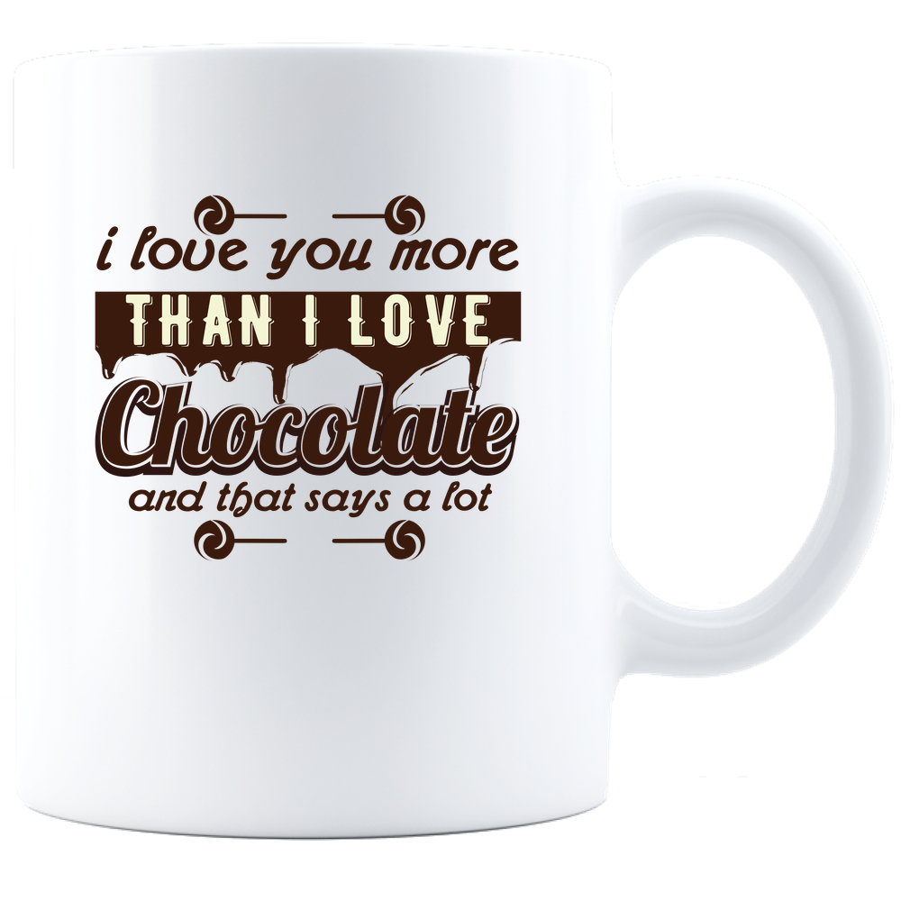 Love You More Than Chocolate Coffee Mug - White