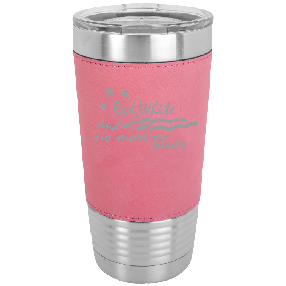 RED WHITE AND NO MORE BLUES  20oz Tumbler